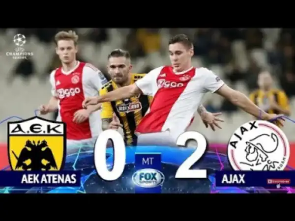 Video: AEK Athens vs Ajax 0-2 All Goals & Highlights 27/11/2018